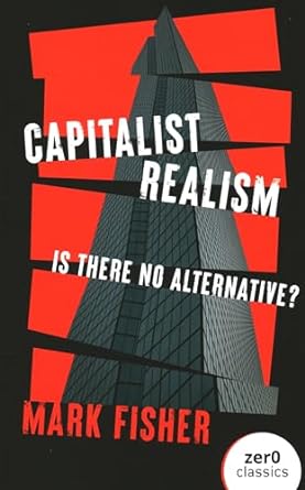 capitalist realism 1st edition mark fisher 1803414308, 978-1803414300