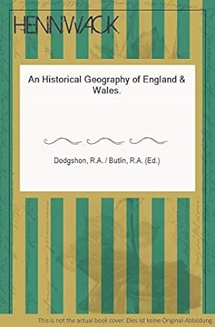 an historical geography of england and wales 2rev edition dodgshon robert a butlin robin a 0122192540,