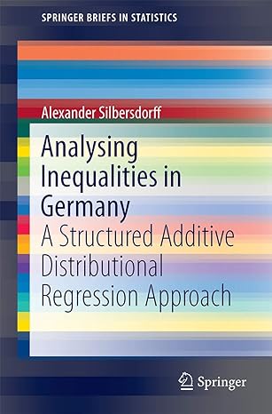 analysing inequalities in germany a structured additive distributional regression approach 1st edition
