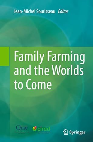 family farming and the worlds to come 1st edition jean michel sourisseau 9402403809, 978-9402403800