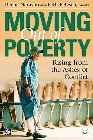 moving out of poverty rising from the ashes of conflict 2010th edition palgrave macmillan uk ,deepa narayan