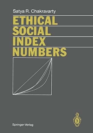 ethical social index numbers 1st edition satya r chakravarty 3642755046, 978-3642755040