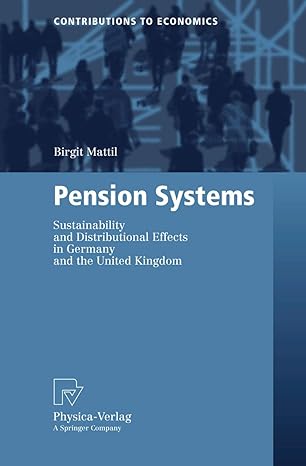 pension systems sustainability and distributional effects in germany and the united kingdom 2006th edition