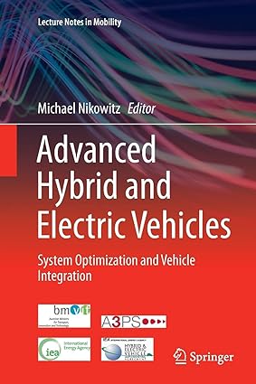 advanced hybrid and electric vehicles system optimization and vehicle integration 1st edition michael