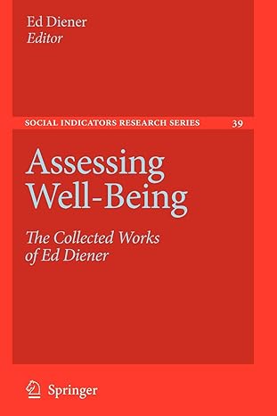 assessing well being the collected works of ed diener 2009 edition ed diener 9048123534, 978-9048123537
