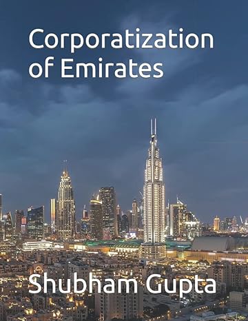 corporatization of emirates 1st edition shubham gupta 979-8795225562