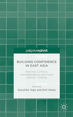 building confidence in east asia maritime conflicts interdependence and asian identity thinking 2015th