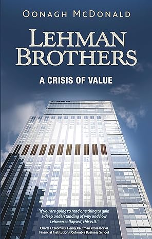 lehman brothers a crisis of value 1st edition oonagh mcdonald 1784993409, 978-1784993405