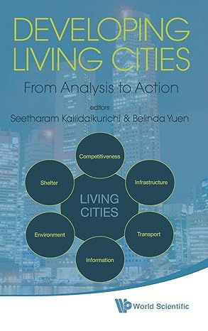 developing living cities from analysis to action 1st edition kallidaikurichi e seetharam ,belinda yuen