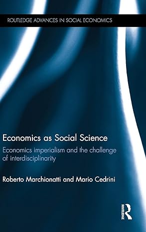 economics as social science economics imperialism and the challenge of interdisciplinarity 1st edition