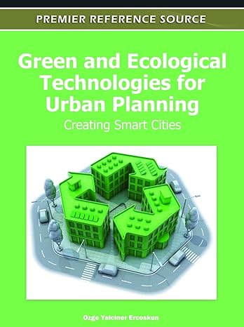 green and ecological technologies for urban planning creating smart cities 1st edition ozge yalciner ercoskun