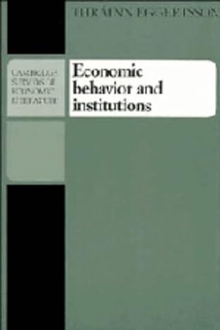 economic behavior and institutions principles of neoinstitutional economics 1st edition thrainn eggertsson