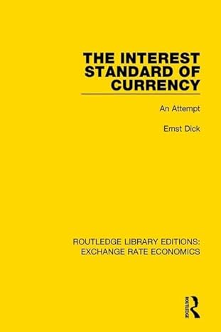 the interest standard of currency an attempt 1st edition ernst dick 1138630632, 978-1138630635