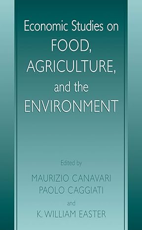 economic studies on food agriculture and the environment 2002nd edition maurizio canavari ,paolo caggiati ,k