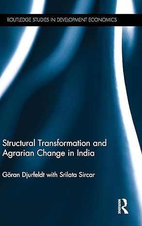 structural transformation and agrarian change in india 1st edition goran djurfeldt ,srilata sircar