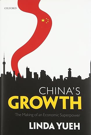chinas growth the making of an economic superpower 1st edition linda yueh 0199205787, 978-0199205783