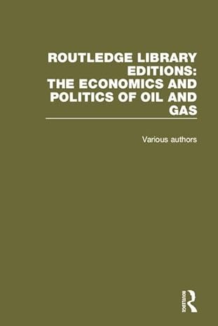 routledge  s the economics and politics of oil 1st edition various authors 1138641278, 978-1138641273