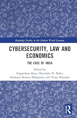 cybersecurity law and economics the case of india 1st edition gagandeep kaur ,narendra n dalei ,sushanta
