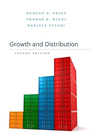 growth and distribution 2nd edition duncan k foley ,thomas r michl ,daniele tavani 0674986423, 978-0674986428