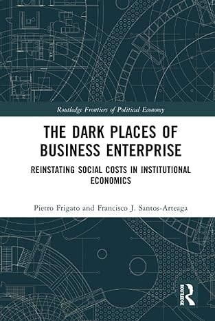 the dark places of business enterprise 1st edition pietro frigato ,francisco j santos arteaga 1138632252,