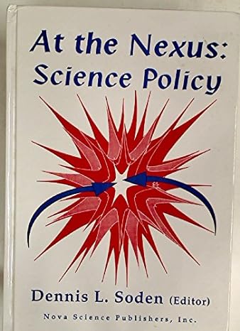 at the nexus science policy 1st edition dennis l soden 1560723025, 978-1560723028