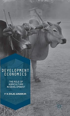 development economics the role of agriculture in development 1st edition p n junankar 1137555211,