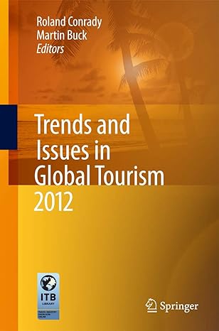 trends and issues in global tourism 2012 2012th edition roland conrady ,martin buck 364227403x, 978-3642274039