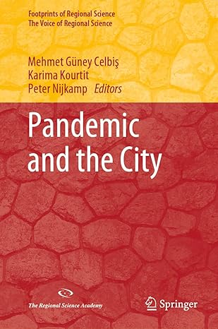 pandemic and the city 1st edition mehmet guney celbis ,karima kourtit ,peter nijkamp 3031219821,