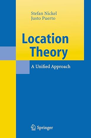 location theory a unified approach 2005th edition stefan nickel ,justo puerto 3540243216, 978-3540243212