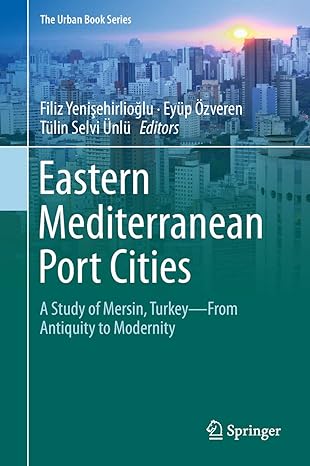 eastern mediterranean port cities a study of mersin turkey from antiquity to modernity 1st edition filiz