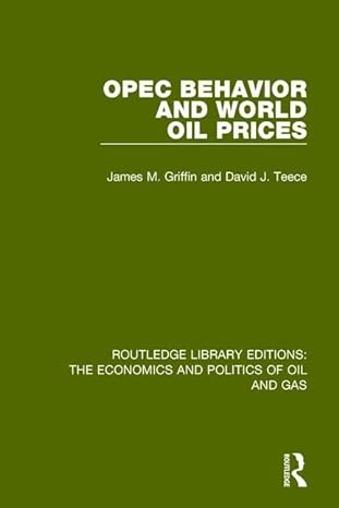 opec behaviour and world oil prices 1st edition james m griffin ,david j teece 1138646830, 978-1138646834