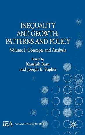 inequality and growth patterns and policy volume i concepts and analysis 1st edition kenneth a loparo ,joseph