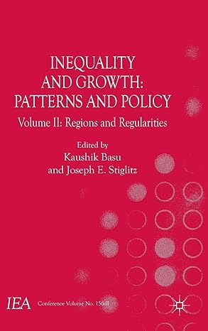 inequality and growth patterns and policy volume ii regions and regularities 1st edition kenneth a loparo