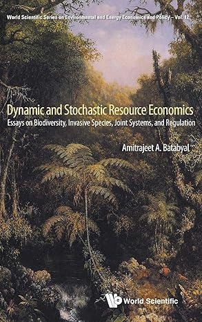 dynamic and stochastic resource economics essays on biodiversity invasive species joint systems and