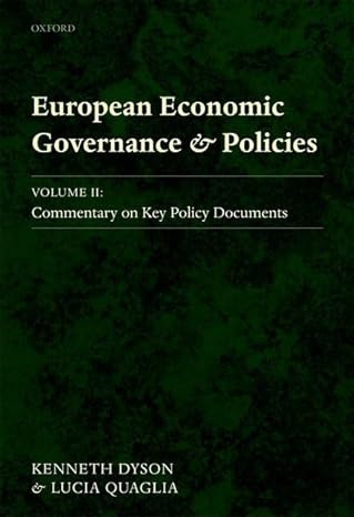 european economic governance and policies volume ii commentary on key policy documents 1st edition kenneth