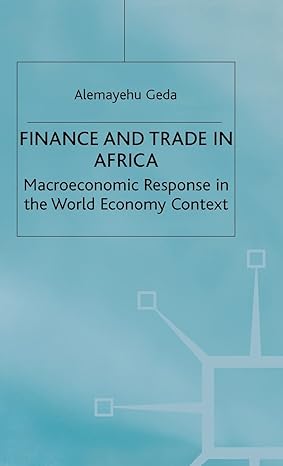 finance and trade in africa macroeconomic response in the world economy context 2002nd edition a geda