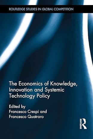 the economics of knowledge innovation and systemic technology policy 1st edition francesco crespi ,francesco