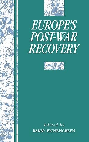 europes postwar recovery 1st edition barry eichengreen 0521482798, 978-0521482790