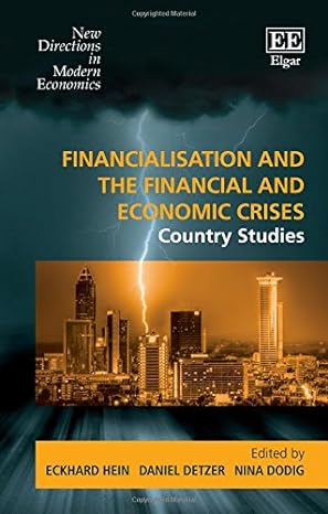 financialisation and the financial and economic crises country studies 1st edition eckhard hein ,daniel
