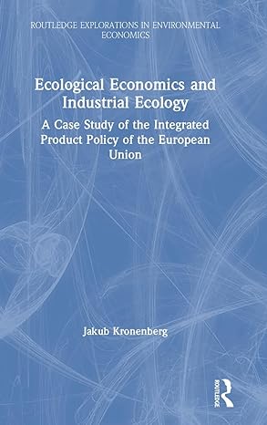 ecological economics and industrial ecology a case study of the integrated product policy of the european