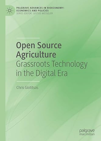 open source agriculture grassroots technology in the digital era 1st edition chris giotitsas 3030293408,