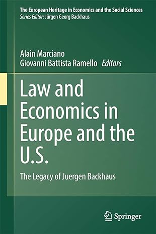 law and economics in europe and the u s the legacy of juergen backhaus 1st edition alain marciano ,giovanni