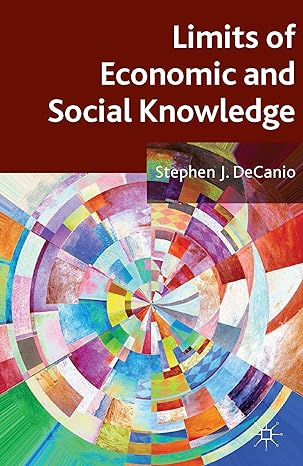 limits of economic and social knowledge 2014th edition s decanio 1137371927, 978-1137371928