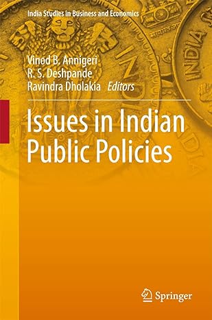 issues in indian public policies 1st edition vinod b annigeri ,r s deshpande ,ravindra dholakia 9811079498,