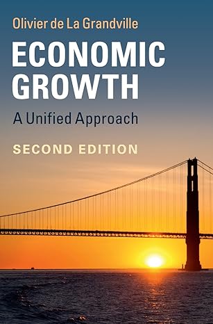 economic growth a unified approach 2nd edition olivier de la grandville 110711523x, 978-1107115231