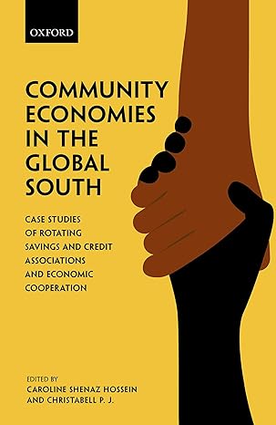 community economies in the global south case studies of rotating savings credit associations and economic
