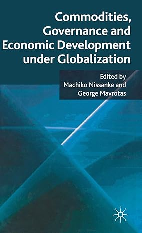 commodities governance and economic development under globalization 2010th edition machiko nissanke ,george
