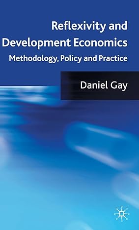 reflexivity and development economics methodology policy and practice 2009th edition d gay 0230220169 , 