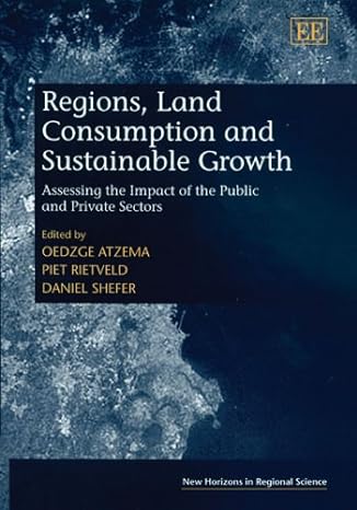 regions land consumption and sustainable growth assessing the impact of the public and private sectors 1st