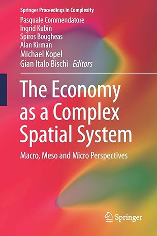 the economy as a complex spatial system macro meso and micro perspectives 1st edition pasquale commendatore